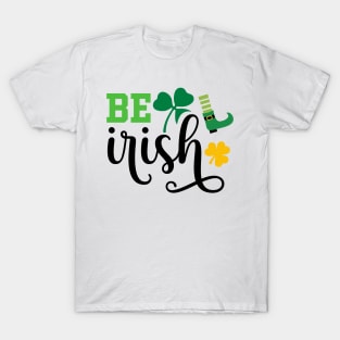 Be Irish T-Shirt